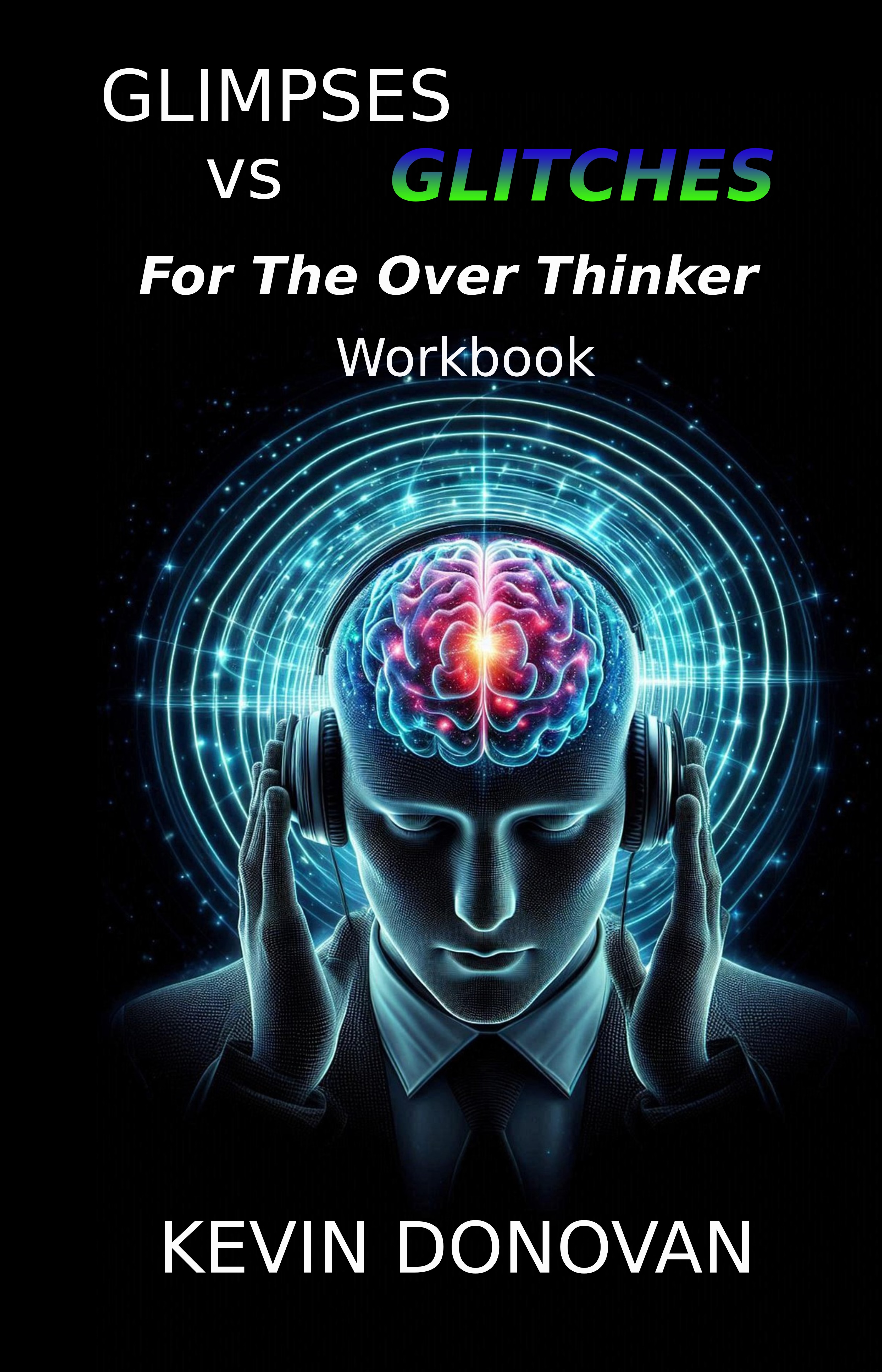 Glimpses vs Glitches for the Over Thinker Workbook